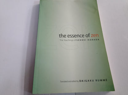 The Essence of Zen – The Teachings of Sekkei Harada 2008