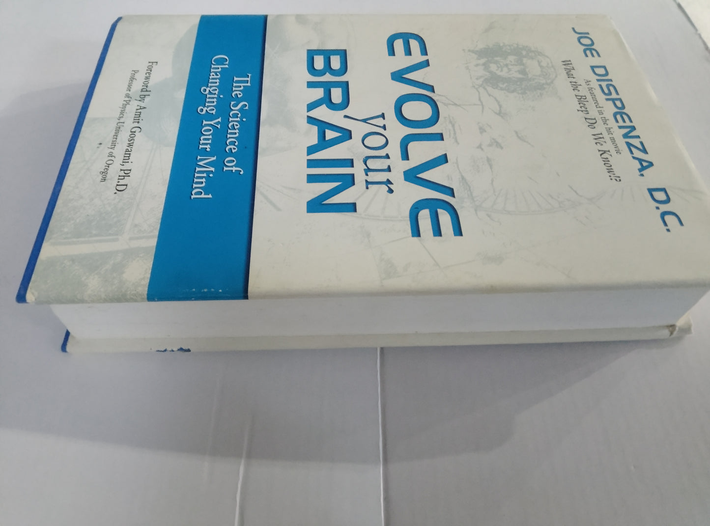 Evolve Your Brain – Dr Joe Dispenza (Hardcover First Edition with Dust Jacket)