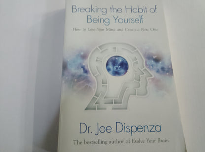 Breaking the Habit of Being Yourself – Dr Joe Dispenza