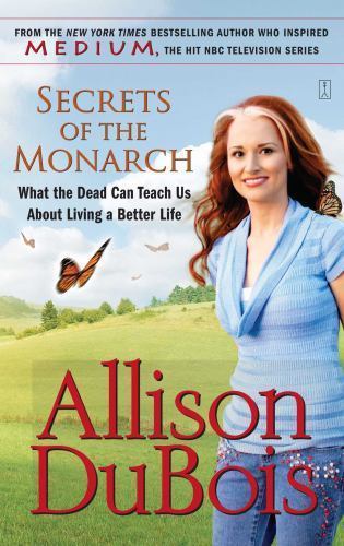 Secrets of the Monarch by Allison DuBois Medium